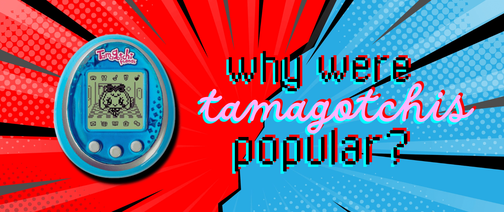 Why were Tamagotchis popular