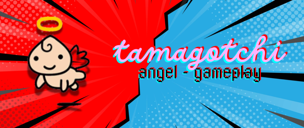 Tamagotchi Angel (Angelgotchi) - Complete Guide